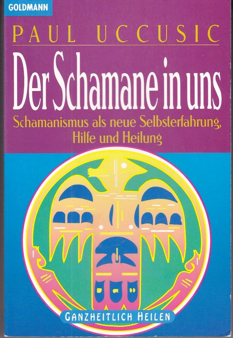 Paul Uccusic -Der Schamane in uns“